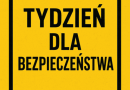 TYDZIEŃ DLA BEZPIECZEŃSTWA