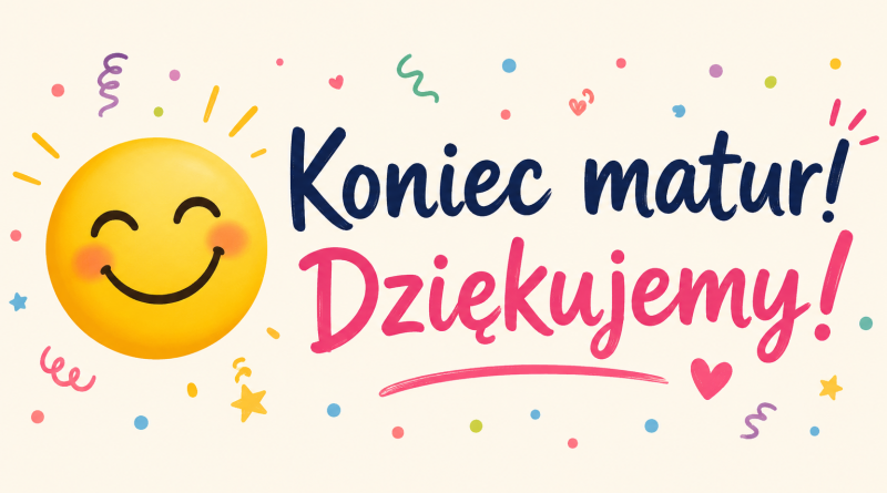 KONIEC MATUR