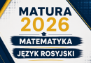 MATURA MATEMATYKA I JĘZYK ROSYJSKI
