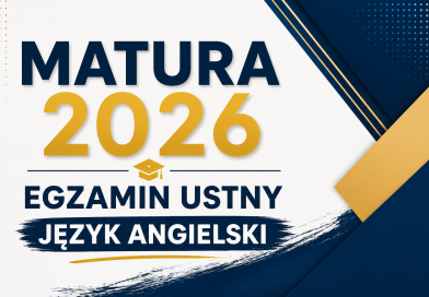 MATURA EGZAMIN USTNY JĘZYK ANGIELSKI