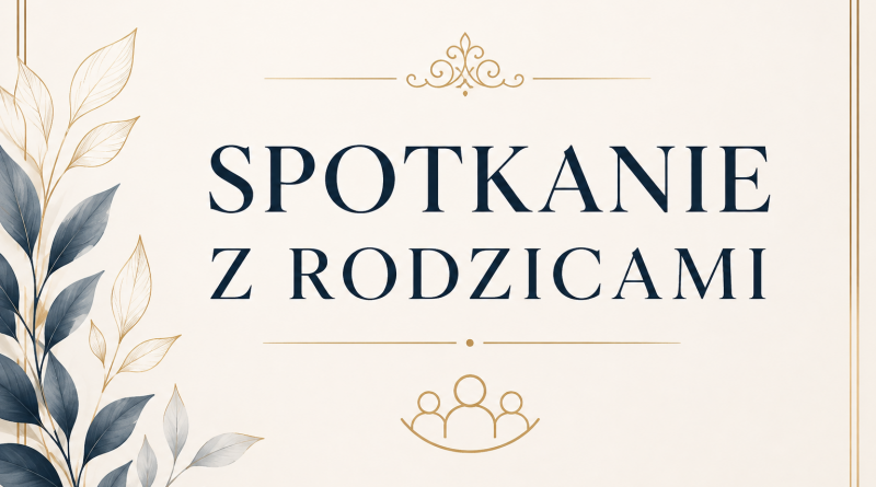 SPOTKANIE Z RODZICAMI