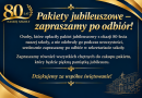 PAKIETY JUBILEUSZOWE – ZAPRASZAMY PO ODBIÓR
